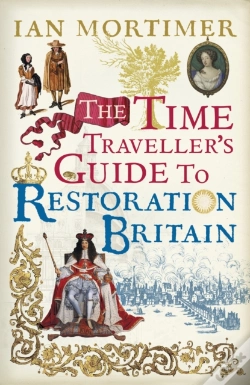 Capa do artigo Time Traveller'S Guide To Restoration Britain