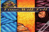 Time Will Tell