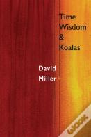 Time, Wisdom, And Koalas
