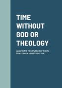 Time Without God Or Theology