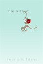Time Without - Preview