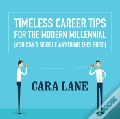 Capa do artigo Timeless Career Tips For The Modern Millennial