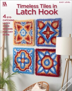 Capa do artigo Timeless Tiles In Latch Hook