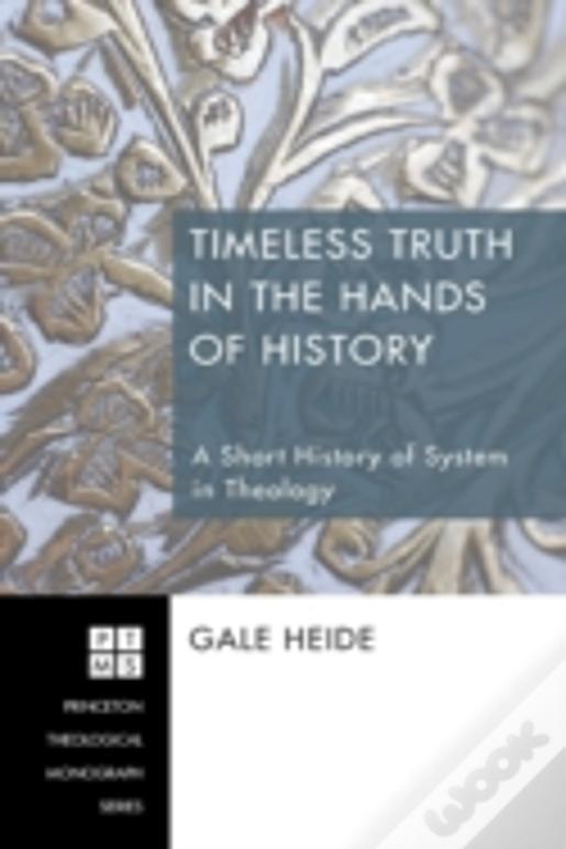 Timeless Truth In The Hands Of History