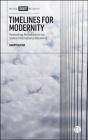 Timelines For Modernity - Preview
