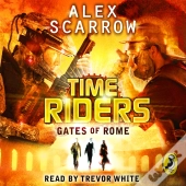 Timeriders: Gates Of Rome (Book 5)