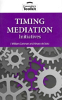 Timing Mediation Initiatives - Preview