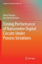 Timing Performance Of Nanometer Digital Circuits Under Process Variations - Preview