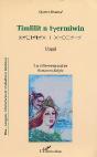 Timlilit N Tyermiwin ; La Ville-Rencontre ; Ungal - Preview