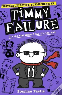 Capa do artigo Timmy Failure: It'S The End When I Say It'S The End