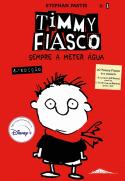 Timmy Fiasco: Sempre a Meter Água