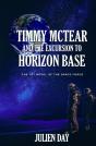 Timmy Mctear And The Excursion To Horizon Base - Preview