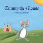 Timmy The Mouse Princess In Peril - Preview