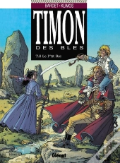 Timon Des Blés Tome 8 ; Le P'Tit Roi