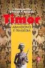 Timor - Abandono e Tragédia - Preview