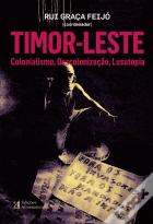 Timor-Leste, Colonialismo, Descolonização, Lusutopia