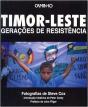 Timor Leste - Gerações de Resistência - Preview