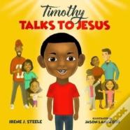 Timothy Talks To Jesus