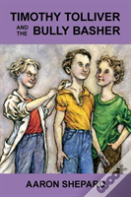 Timothy Tolliver And The Bully Basher
