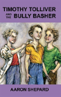 Timothy Tolliver And The Bully Basher - Preview