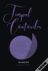 Timpul Cautarilor: Oameni