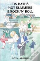 Tin Baths Hot Summers & Rock 'N' Roll