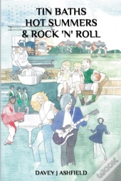 Tin Baths Hot Summers & Rock 'N' Roll