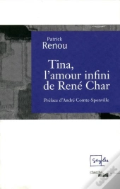 Tina, L'Amour Infini De René Char
