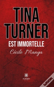 Capa do artigo Tina Turner Est Immortelle
