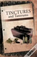 Tinctures And Tantrums