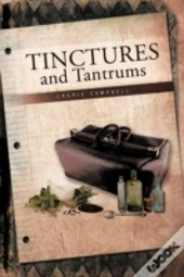 Tinctures And Tantrums
