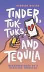 Tinder, Tuk-Tuks, And Tequila - Preview