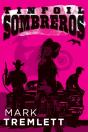 Tinfoil Sombreros - Preview