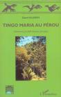 Tingo Maria Au Perou ; Comment J'Ai Failli Devenir Peruvien - Preview