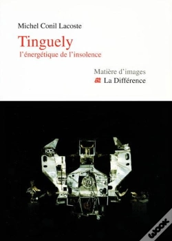 Capa do artigo Tinguely, L'Énergétique De L'Insolence