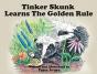 Tinker Skunk Learns The Golden Rule - Preview