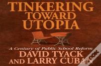 Tinkering Toward Utopia