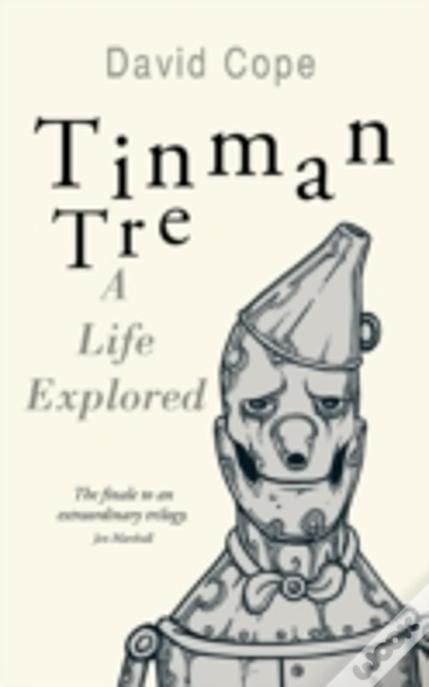 Tinman Tre: A Life Explored