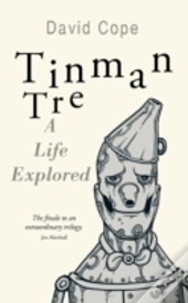 Tinman Tre: A Life Explored