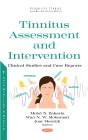 Tinnitus Assessment And Intervention: Clinical Studies And Case Reports - Preview