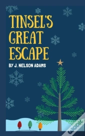 Tinsel'S Great Escape