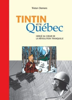Capa do artigo Tintin Au Quebec : Herge Et Son Oeuvre Au Coeur De La Revolution