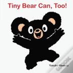 Tiny Bear Can, Too!
