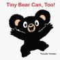 Tiny Bear Can, Too! - Preview