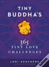 Tiny Buddha'S 365 Tiny Love Challenges