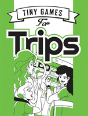 Tiny Games For Trips