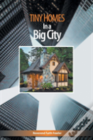 Tiny Homes In A Big City