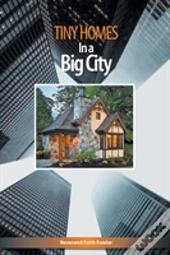 Tiny Homes In A Big City