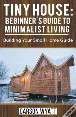 Capa do artigo Tiny House: Beginner'S Guide To Minimali
