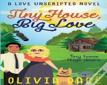 Tiny House, Big Love